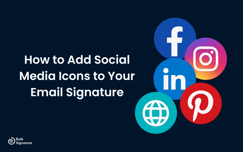 How to Add Social Media Icons to Your Email Signature