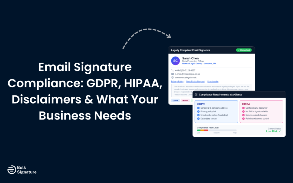 Email Signature Compliance: GDPR, HIPAA, Disclaimers & What Your Business Needs
