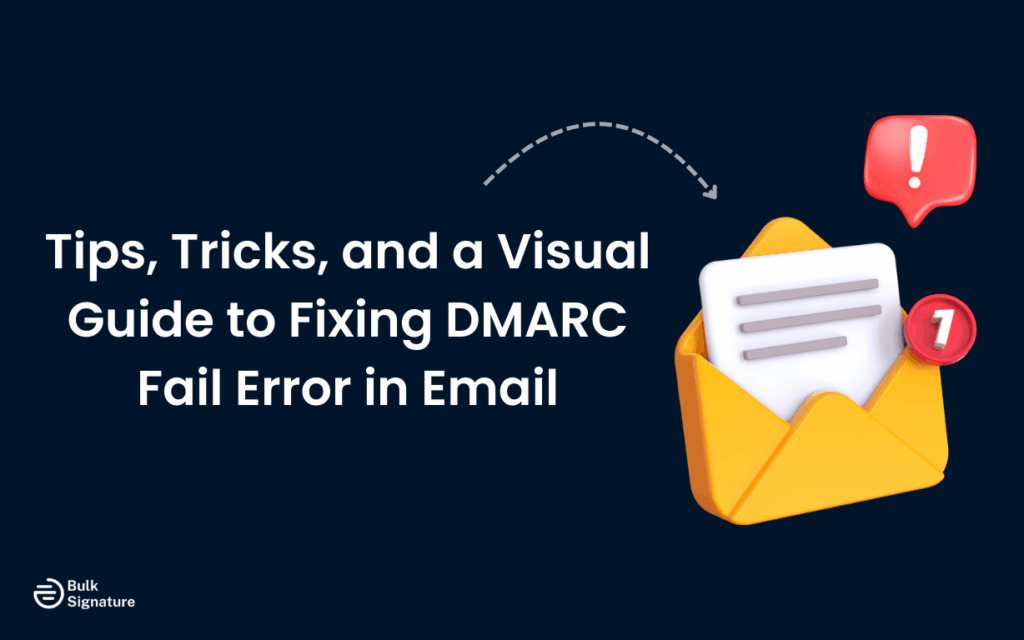 Tips, Tricks, and a Visual Guide to Fixing DMARC Fail Error in Email (1)