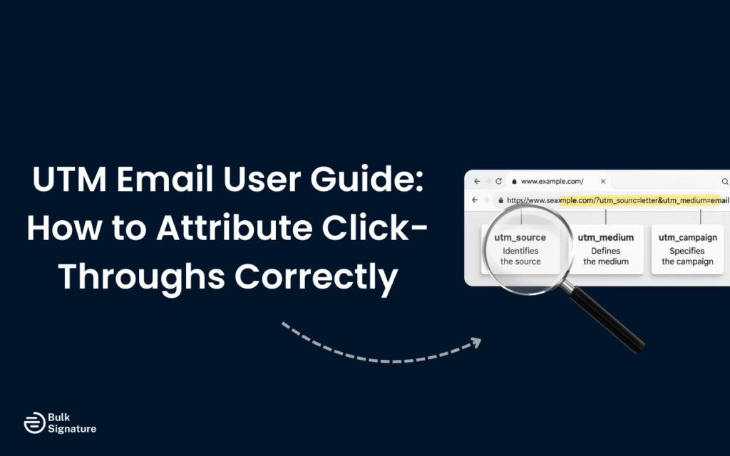 UTM Email User Guide: How to Attribute Click-Throughs Correctly