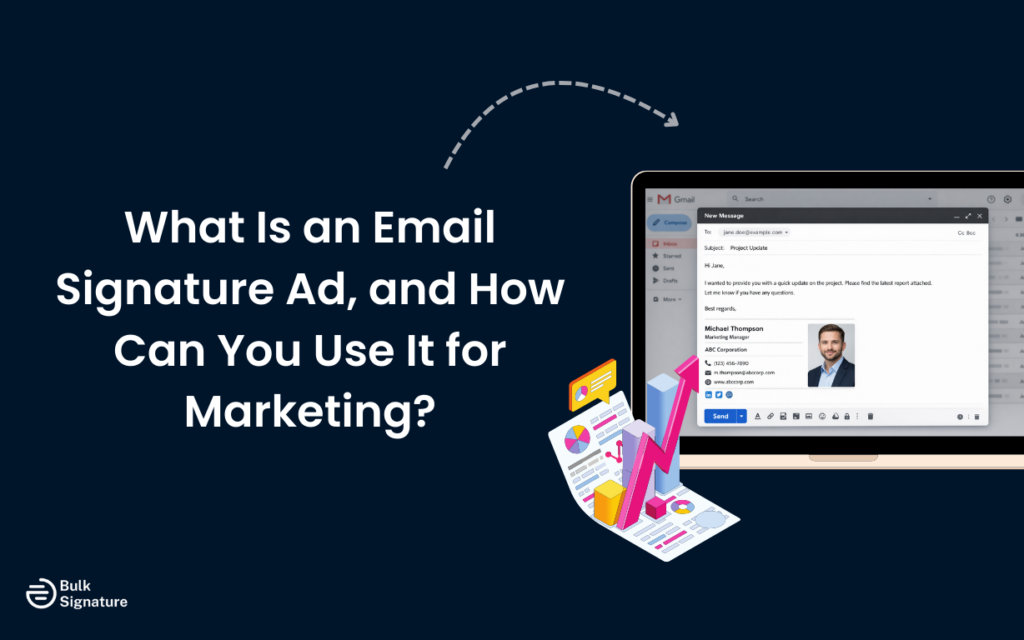 What Is an Email Signature Ad, and How Can You Use It for Marketing?