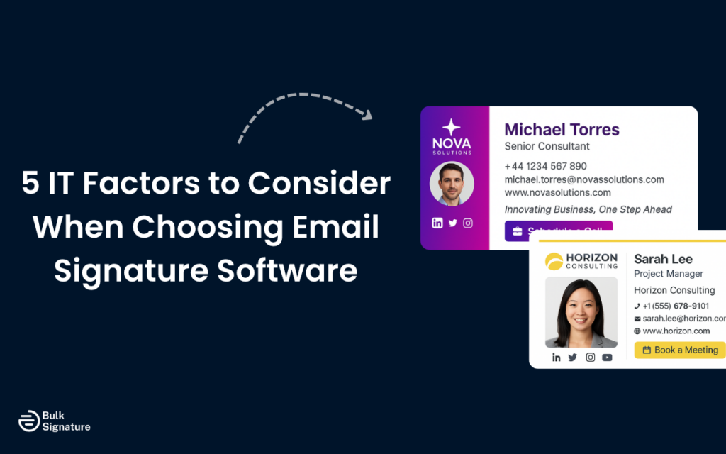 5 IT Factors to Consider When Choosing Email Signature Solution